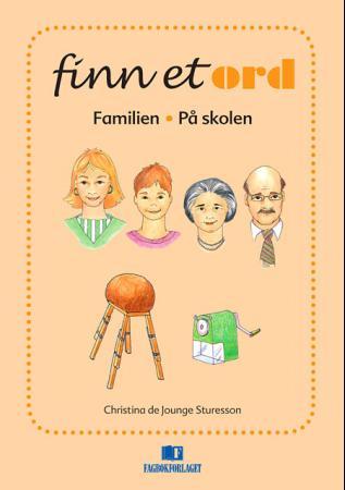 Finn et ord : familien - på skolen