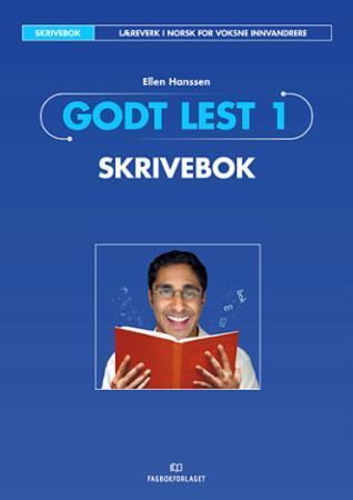Godt lest 1 : skrivebok : læreverk i norsk for voksne innvandrere