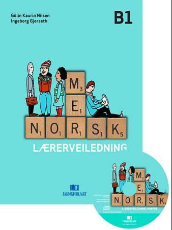 Mer norsk : lærerveiledning B1 : norsk og samfunnskunnskap for voksne innvandrere