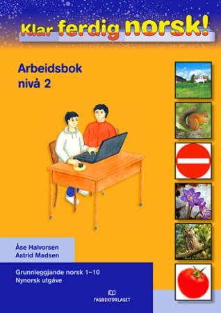 Klar, ferdig, norsk! : Arbeidsbok : nivå 2 : grunnleggjande norsk 1-10