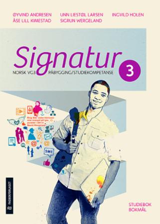 Signatur 3 : Studiebok : norsk vg3 påbygging/studiekompetanse