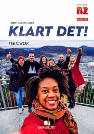 Klart det! : Tekstbok : norsk på høgare nivå - sjølvstendig brukar : B2 spor 2 og 3
