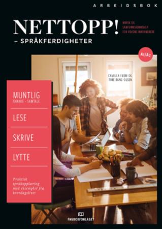 Nettopp! : Arbeidsbok : språkferdigheter : norsk og samfunnskunnskap for voksne innvandrere : nivå A1 og A2