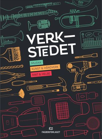 Verkstedet digitalt læreverk : Praktisk-estetiske fag