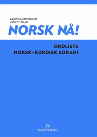 Norsk nå! : ordliste norsk-kurdisk sorani