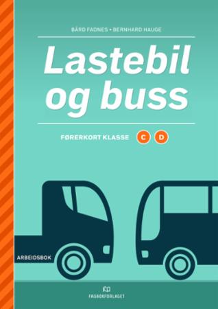 Lastebil og buss : førerkort : klasse C og D : arbeidsbok