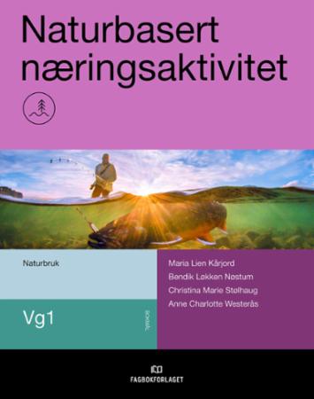 Naturbasert næringsaktivitet : vg1 naturbruk