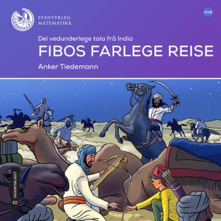 Fibos farlege reise : dei vedunderlege tala frå India : lesenivå: 6