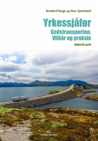 Yrkessjåfør : godstransporten : vilkår og praksis : modul G3 og G4