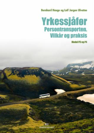 Yrkessjåfør : persontransporten : vilkår og praksis : modul P3 og P4