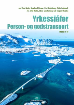 Yrkessjåfør. Person- og godstransport, d-bok : Modul 1-5. Grunnutdanning