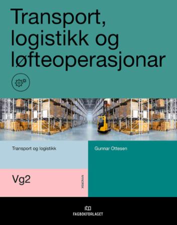 Transport, logistikk og løfteoperasjonar : vg2 transport og logistikk