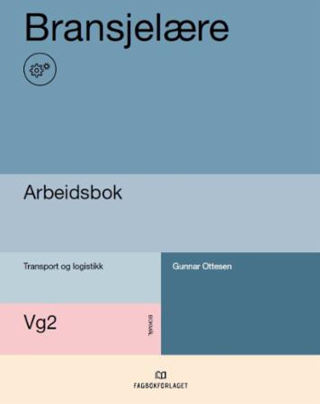Bransjelære : Arbeidsbok : vg2 transport og logistikk