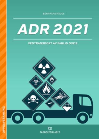 ADR 2021 : Oppgavesamling : vegtransport av farlig gods