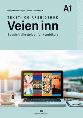 Veien inn, d-bok : tekst- og arbeidsbok A1 : spesielt tilrettelagt for kombikurs