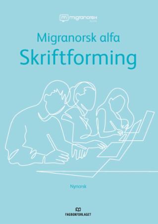 Migranorsk alfa : skriftforming