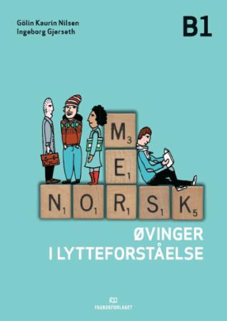 Mer norsk, øvinger i lytteforståelse, d-bok : nivå B1, spor 2 og 3 : norsk og samfunnskunnskap for voksne innvandrere