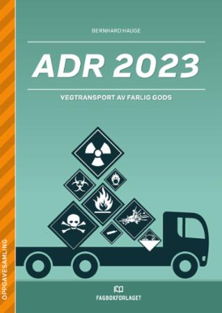 ADR 2023 : Oppgavesamling : vegtransport av farlig gods