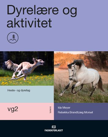 Dyrelære og aktivitet : vg2 heste- og dyrefag