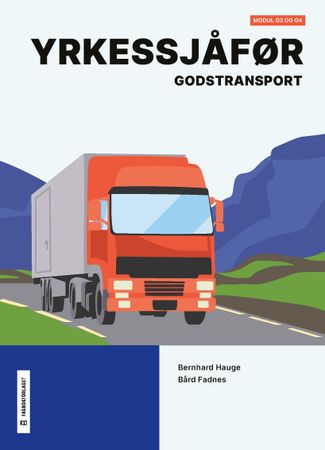 Yrkessjåfør : godstransport : modul G3 og G4