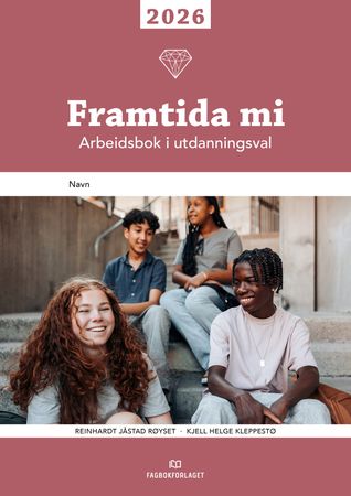 Framtida mi 2026 : arbeidsbok i utdanningsvalg