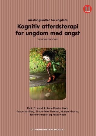 Mestringskatten for ungdom : terapeutmanual : kognitiv atferdsterapi for ungdom med angst