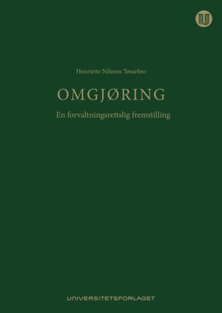 Omgjøring : en forvaltningsrettslig fremstilling