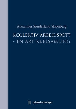 Kollektiv arbeidsrett : en artikkelsamling