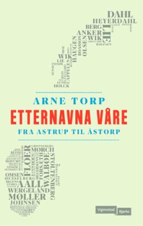 Etternavna våre : fra Astrup til Åstorp