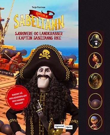 Kaptein Sabeltann : sjørøvere og landkrabber i Kaptein Sabeltanns rike