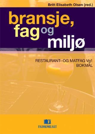 Bransje, fag og miljø : restaurant- og matfag vg1