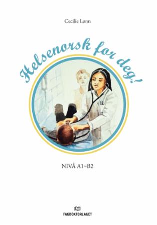 Helsenorsk for deg! : nivå A1-B2