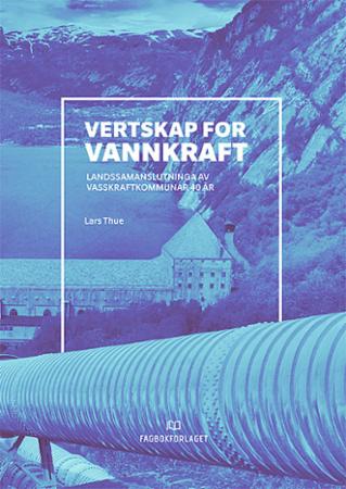 Vertskap for vannkraft : Landssamanslutninga av vasskraftkommunar 40 år