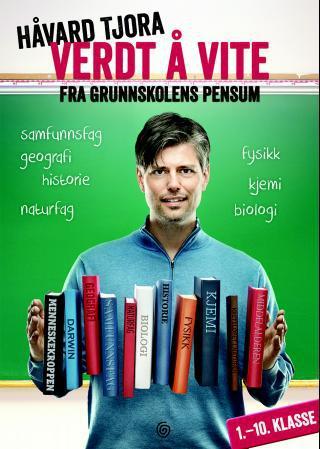 Verdt å vite fra grunnskolens pensum : samfunnsfag, historie, geografi, naturfag, fysikk, kjemi, biologi : 1.-10. klasse