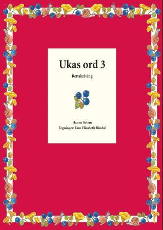 Ukas ord 3 : rettskriving