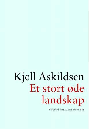 Et stort øde landskap : noveller