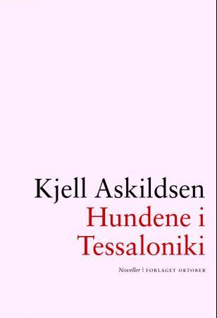 Hundene i Tessaloniki : noveller