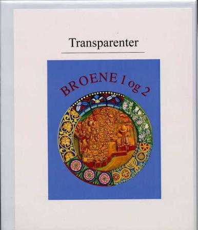 Broene 1 og 2 : transparenter