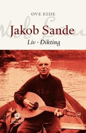 Jakob Sande : liv - dikting