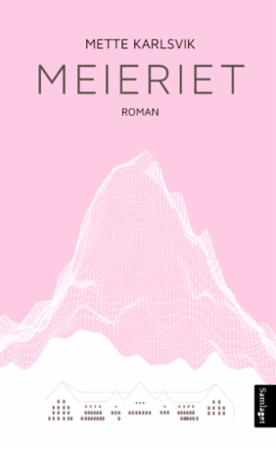 Meieriet : roman
