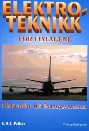 Elektroteknikk for flyfagene : elektriske luftfartøysystemer