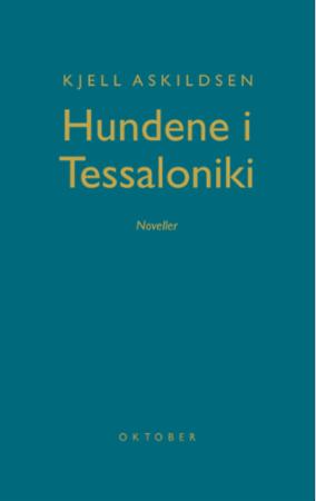 Hundene i Tessaloniki : noveller