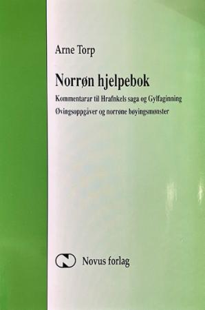 Norrøn hjelpebok : kommentarar til Hrafnkels saga og Gylfaginning. Øvingsoppgåver og norrøne bøyingsmønster