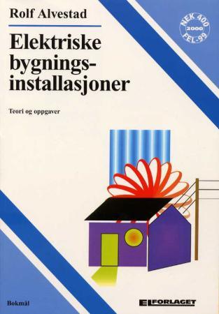 Elektriske bygningsinstallasjoner : teori og oppgaver