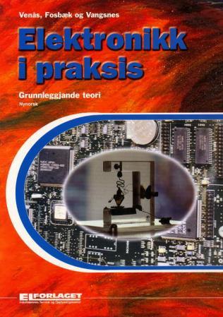 Elektronikk i praksis : grunnleggjande teori