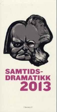 Samtidsdramatikk 2013 : scenetekster