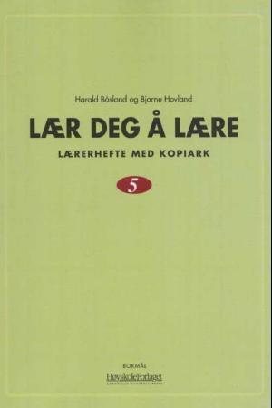 Lær deg å lære 5 : lærerhefte med kopiark
