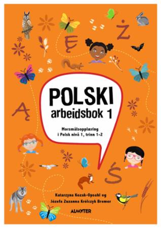 Polski 1 - ćwiczenia : morsmålopplæring i polsk for barn i Norge : trinn 1 og 2