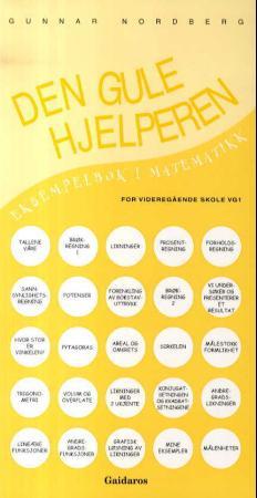 Den gule hjelperen : eksempelbok i matematikk for videregående skole vg1