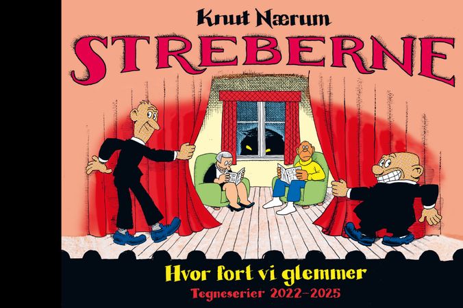 Streberne : hvor fort vi glemmer : tegneserier 2022-2025